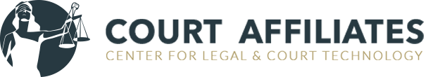 Court Affiliates Program: Center for Legal & Court Technology